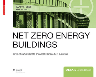 Net zero energy buildings - Karsten Voss; Eike Musall