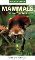 Pocket Guide to Mammals of East Africa - Chris Stuart