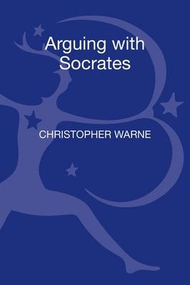 Arguing with Socrates - Warne Christopher Warne