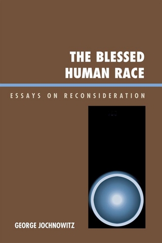 The Blessed Human Race - George Jochnowitz