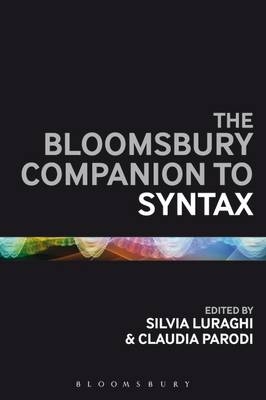 Bloomsbury Companion to Syntax - Parodi Claudia Parodi; Luraghi Silvia Luraghi