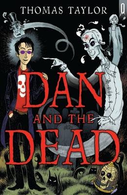 Dan and the Dead - Taylor Thomas Taylor