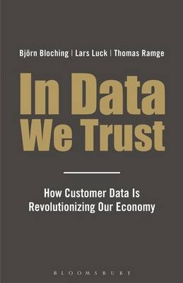 In Data We Trust - Bloching Bjorn Bloching; Luck Lars Luck; Ramge Thomas Ramge