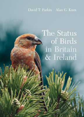Status of Birds in Britain and Ireland - Knox Alan Knox; Parkin David Parkin