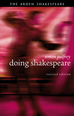 Doing Shakespeare - Palfrey Simon Palfrey