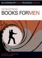 100 Must-read Books for Men - Bowis Duncan Bowis; Andrews Stephen E. Andrews