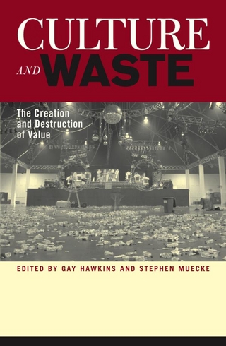 Culture and Waste - Gay Hawkins; Stephen Muecke