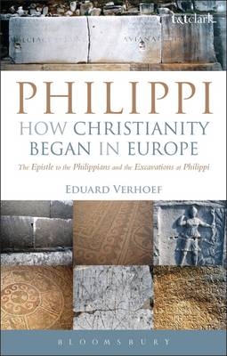 Philippi: How Christianity Began in Europe - Verhoef Eduard Verhoef