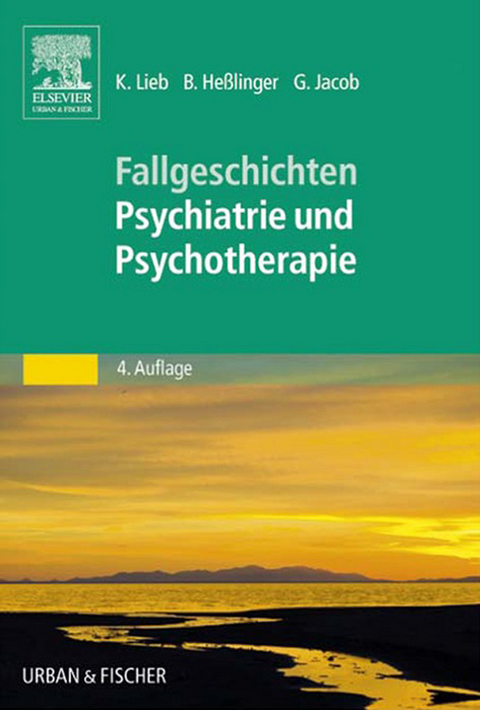 50 Fälle Psychiatrie und Psychotherapie -  Klaus Lieb,  Bernd Heßlinger,  Gitta Jacob