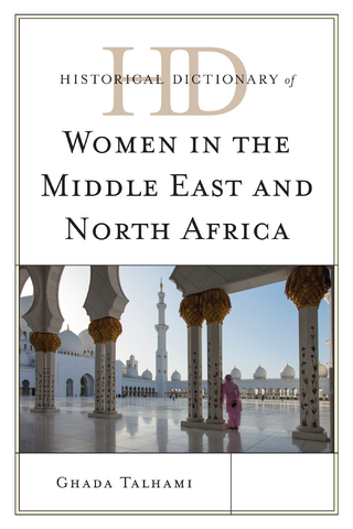 Historical Dictionary of Women in the Middle East and North Africa - Ghada Talhami