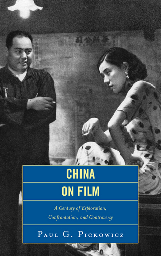 China on Film - Paul G. Pickowicz