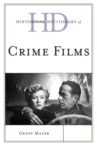Historical Dictionary of Crime Films - Geoff Mayer