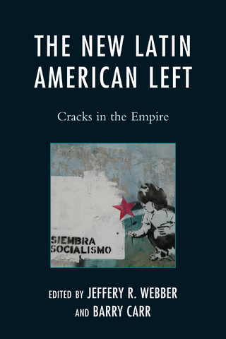 The New Latin American Left - Jeffery R. Webber; Barry Carr