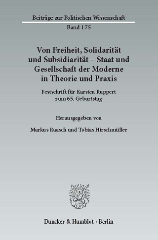 Von Freiheit, Solidarität und Subsidiarität - Staat und Gesellschaft der Moderne in Theorie und Praxis. - Tobias Hirschmüller