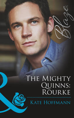 Mighty Quinns: Rourke (Mills & Boon Blaze) (The Mighty Quinns, Book 21) - Kate Hoffmann
