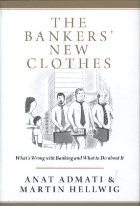 Bankers' New Clothes - Anat Admati; Martin Hellwig