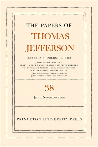 The Papers of Thomas Jefferson, Volume 38 - Thomas Jefferson; Barbara B. Oberg