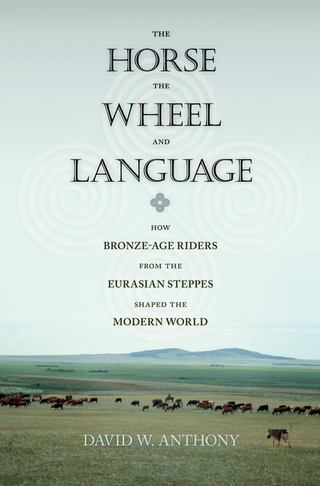 The Horse, the Wheel, and Language - David W. Anthony