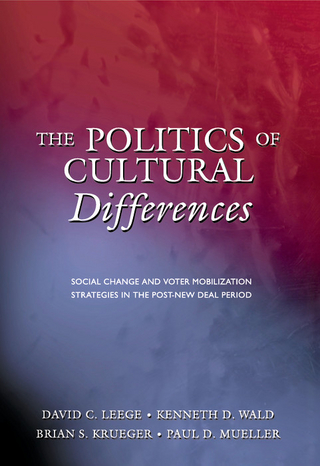 The Politics of Cultural Differences - David C. Leege; Kenneth D. Wald; Brian S. Krueger; Paul D. Mueller
