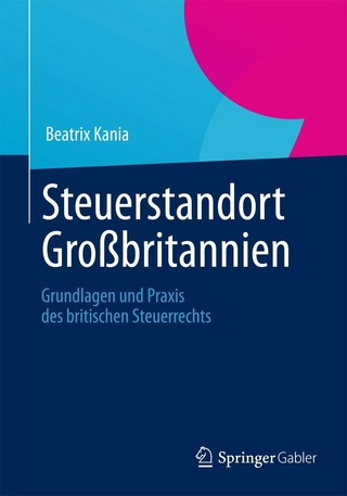 Steuerstandort Großbritannien - Beatrix Kania; Hans-Peter Raible