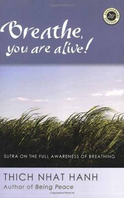 Breathe, You Are Alive - Thich Nhat Hanh