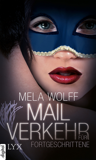 Mailverkehr für Fortgeschrittene - Mela Wolff