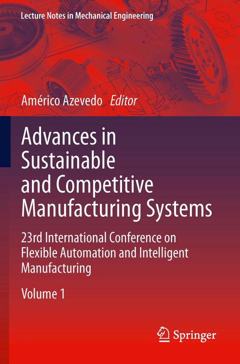 Advances in Sustainable and Competitive Manufacturing Systems - 