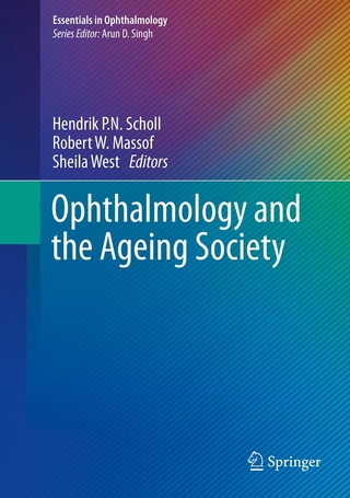 Ophthalmology and the Ageing Society - Hendrik P.N. Scholl; Robert W. Massof; Sheila West