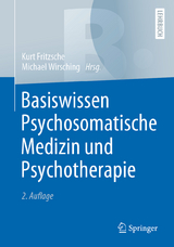 Basiswissen Psychosomatische Medizin und Psychotherapie - Fritzsche, Kurt; Wirsching, Michael