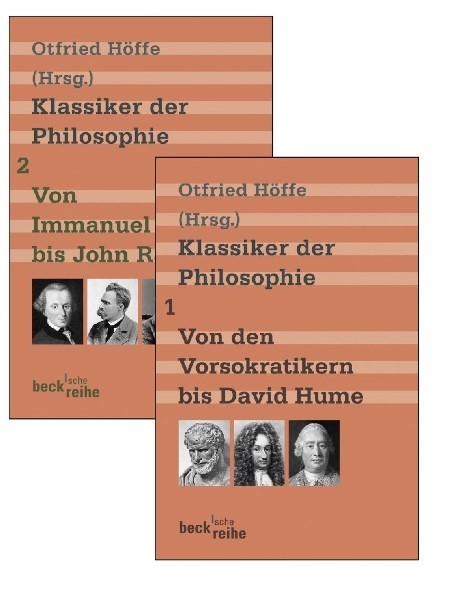 Klassiker der Philosophie Bd. 1: Von den Vorsokratikern bis David Hume. Bd. 2: Von Immanuel Kant bis John Rawls - 