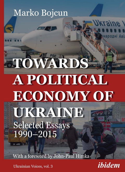 Towards a Political Economy of Ukraine - Marko Bojcun