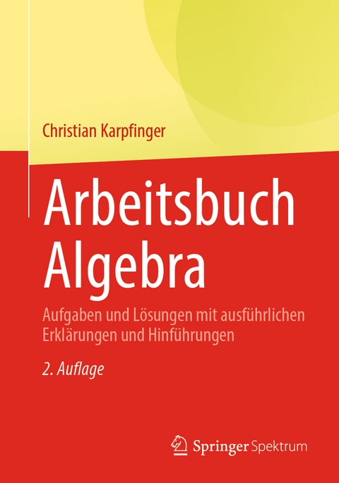 Arbeitsbuch Algebra - Christian Karpfinger