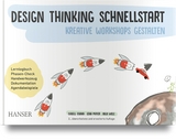 Design Thinking Schnellstart - Osann, Isabell; Mayer, Lena; Wiele, Inga