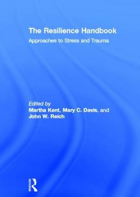 Resilience Handbook - Mary C. Davis; Martha Kent; John W. Reich