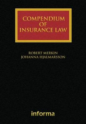 Compendium of Insurance Law - Johanna Hjalmarsson; Robert Merkin