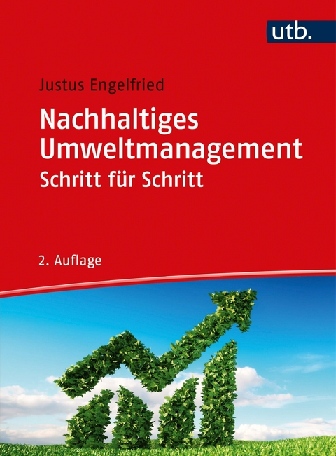 Nachhaltiges Umweltmanagement Schritt für Schritt - Justus Engelfried