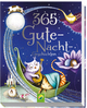 365 Gute-Nacht-Geschichten. Vorlesebuch für Kinder ab 3 Jahren: Kurze Geschichten, Gedichte und Lieder für jeden Tag - ein ganzes Jahr vorlesen, zuhören und erzählen