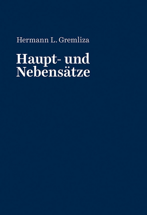 Haupt- und Nebensätze - Hermann Gremliza