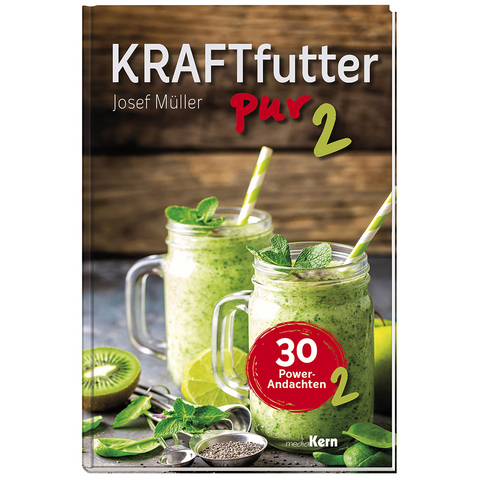 Kraftfutter pur 2 - Josef Müller