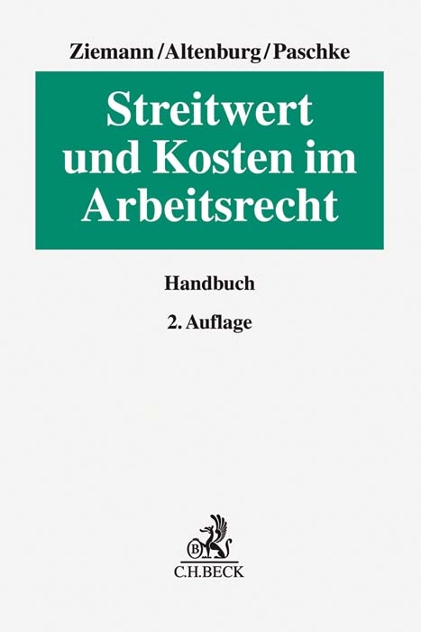 Streitwert und Kosten im Arbeitsrecht - Werner Ziemann, Stephan Altenburg