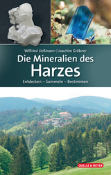 Die Mineralien des Harzes - Wilfried Ließmann, Joachim Gröbner
