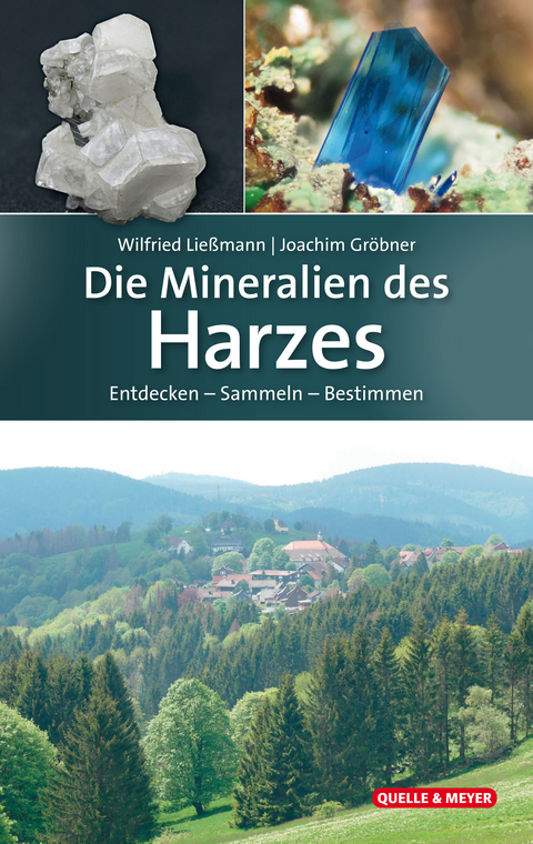 Die Mineralien des Harzes - Wilfried Ließmann, Joachim Gröbner