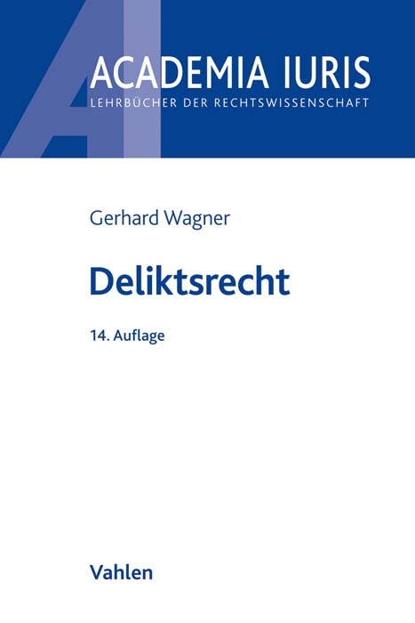 Deliktsrecht - Hein Kötz, Gerhard Wagner