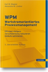 WPM - Wertstromorientiertes Prozessmanagement - Karl Werner Wagner, Alexandra Lindner