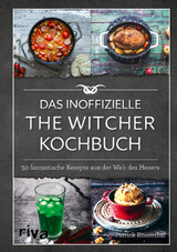 Das inoffizielle The-Witcher-Kochbuch - Patrick Rosenthal