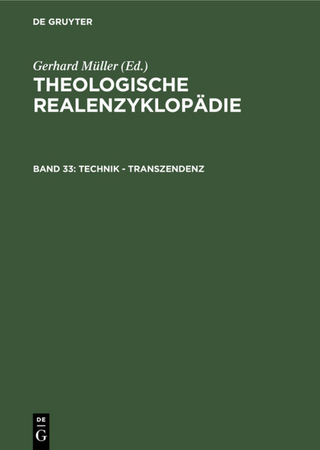 Theologische Realenzyklopädie / Technik - Transzendenz - Gerhard Müller