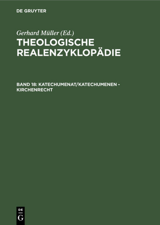 Theologische Realenzyklopädie / Katechumenat/Katechumenen - Kirchenrecht - Gerhard Müller