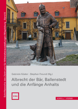 Albrecht der Bär, Ballenstedt und die Anfänge Anhalts - Tobias Gärtner