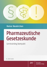 Pharmazeutische Gesetzeskunde - Rainer Neukirchen