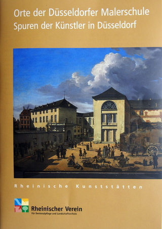 Orte der Düsseldorfer Malerschule - Karl Peter Wiemer; Bettina Baumgärtel